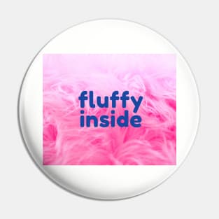 Fluffy inside pink plush pinky fluffy Pin