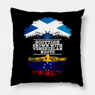 Scottish Grown With Venezuelan Roots - Gift for Venezuelan With Roots From Venezuela Pillow