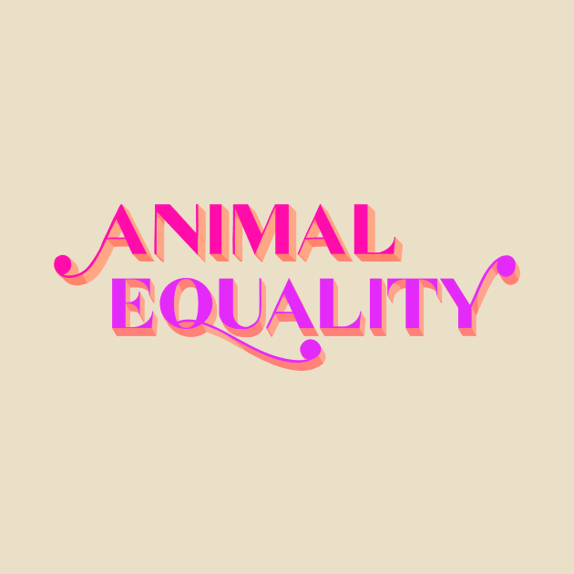 Animal Equality by Peggy Dean