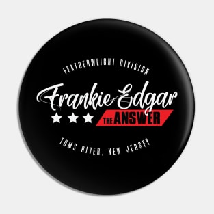 Frankie Edgar The Answer Pin