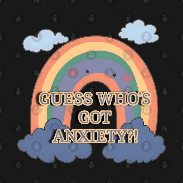 Guess Who's Got Anxiety?! by r.abdulazis