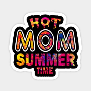 Hot Mom Summer Time Funny Summer Vacation Shirts For Mom Magnet