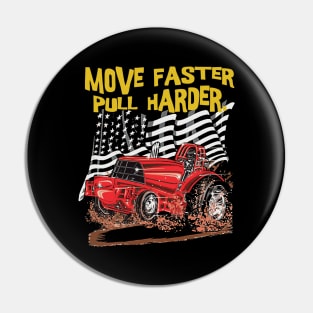 Move Faster Pull Harder Pin