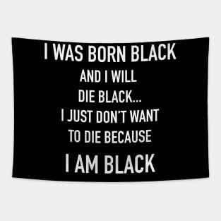 I Will Die Black Tapestry