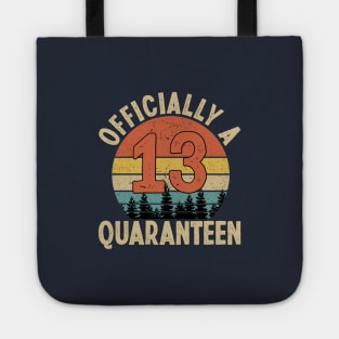 officially a quaranteen 13th birthday Tote