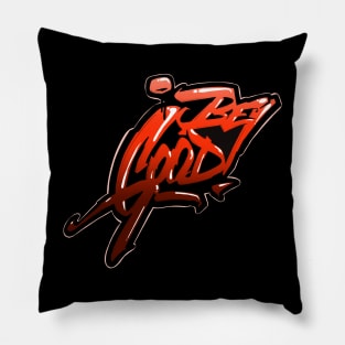 Be Good" - Graffiti Tag Pillow