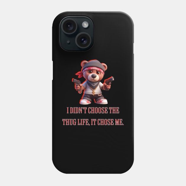 Thug teddy bear Phone Case by Out of the world