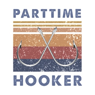 Part Time Hooker Vintage T-Shirt