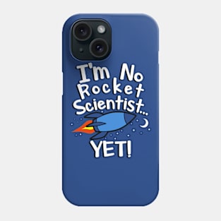 Not Yet! Phone Case