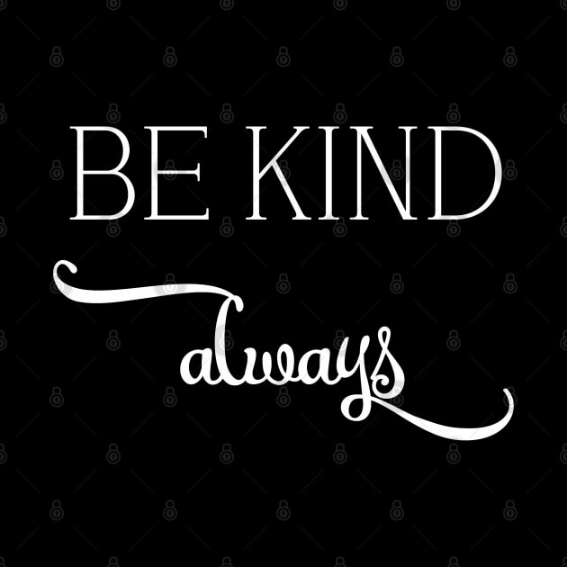 be kind always by Qasim