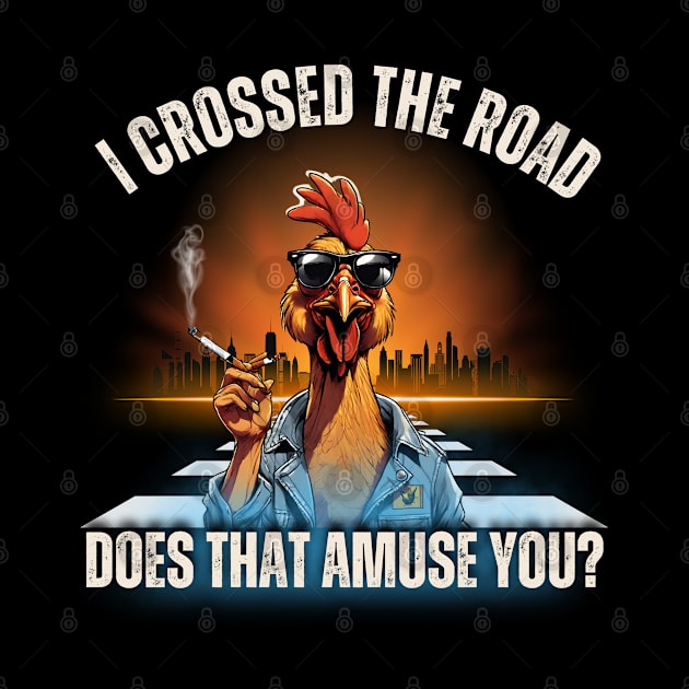 Why Did The Chicken Cross The Road? by Kenny The Bartender's Tee Emporium