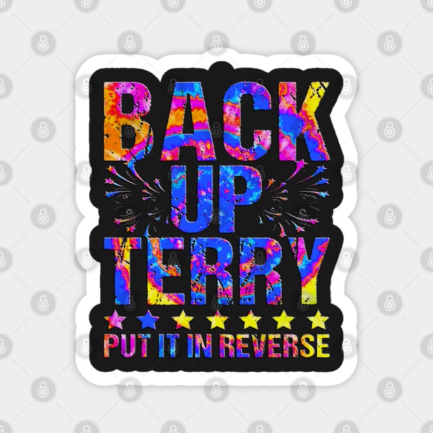 Retro back up terry put it in reverse 4th of july fireworks funny Magnet by masterpiecesai