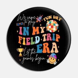 In My Field Trip Era, Retro Field Day 2024 Pin