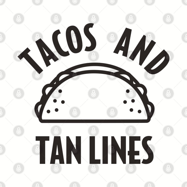 Tacos and Tan Lines by DetourShirts