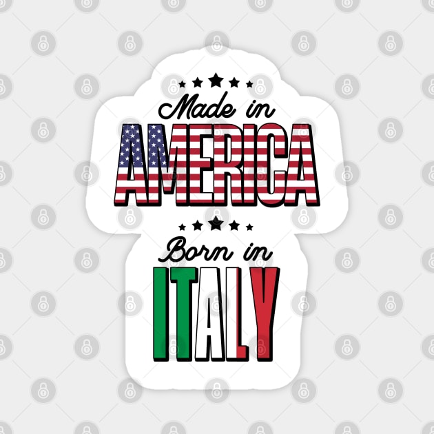 Half American Half Italian Born in Italy Magnet by Way Down South