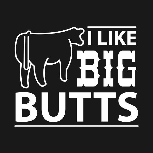 I Like Big Butts - Cow Cows by fromherotozero