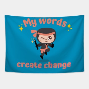 My Words Create Change Tapestry