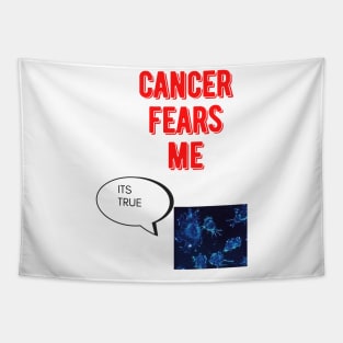 Cancer fears me Tapestry