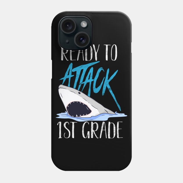 Funny Ready To Attack 1st Grade Shark First Day of School Gift Phone Case by BadDesignCo