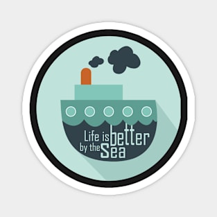 Life is better by the sea Magnet