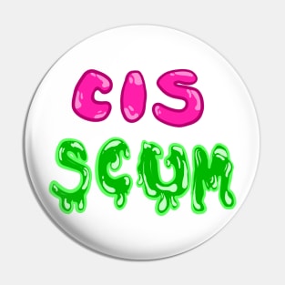 Cis Scum Tee Pin