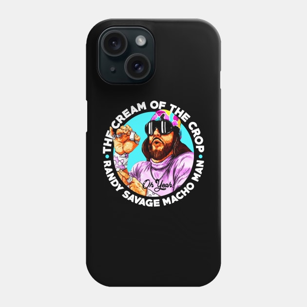 the cream of the crop randy savage Phone Case by Joss