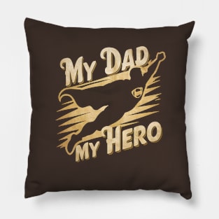 My Dad My Hero | Father's Day | Dad Lover gifts Pillow