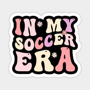 In my soccer era Magnet