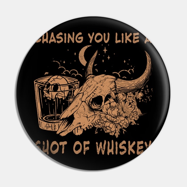 Chasing You Like A Shot Of Whiskey Mountain Deserts Bull Skull Flowers Pin by Beetle Golf