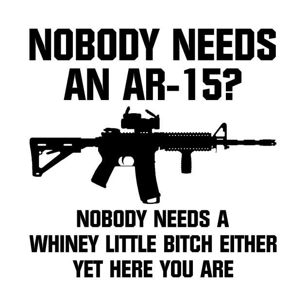 Nobody Ar15 T-shirt by kimmygoderteart