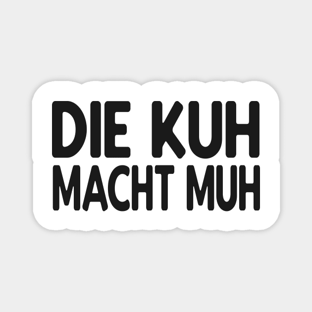 Kuh lustiger Spruch Magnet by Foxxy Merch