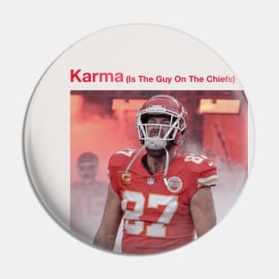 Football for the Swifties - Travis Kelce, Karma is the Guy on the Chiefs Pin