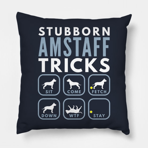 Stubborn American Staffordshire Tricks - Dog Training Pillow by DoggyStyles