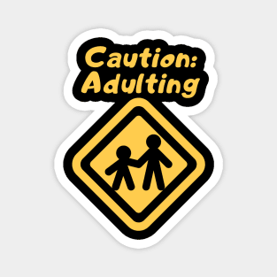 Caution: Adulting Magnet