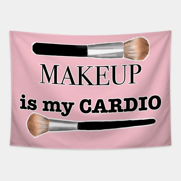 makeup is my cardio Tapestry by basiaradkowska