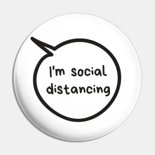 I'm social distancing Pin