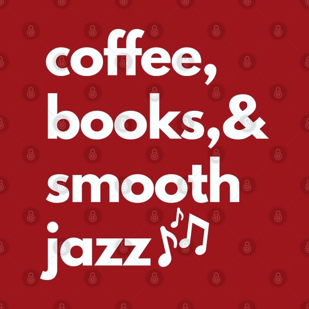 Smooth Jazz Lover Coffee Jazz Festival Jazz Music Concert by Bless It All Tees