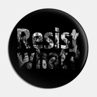 Resist what? Pin