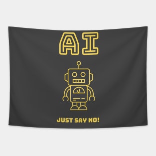 AI - Just Say No Tapestry