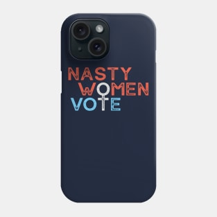 Nasty Women Vote Phone Case