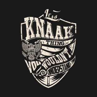 It's a KNAAK Thing T-Shirt