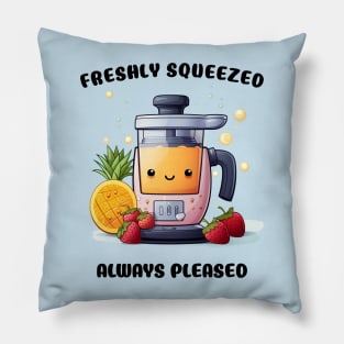 Fruit Juicer Freshly Squeezed Always Pleased Funny Health Novelty Pillow