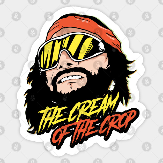 cream of the crop man - Macho Man - Sticker