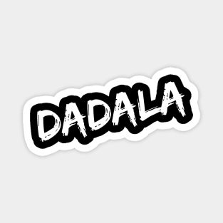 Dadala -Term of endearment Magnet