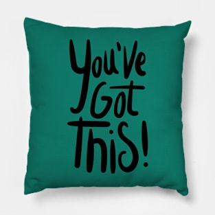 You've Got This Pillow