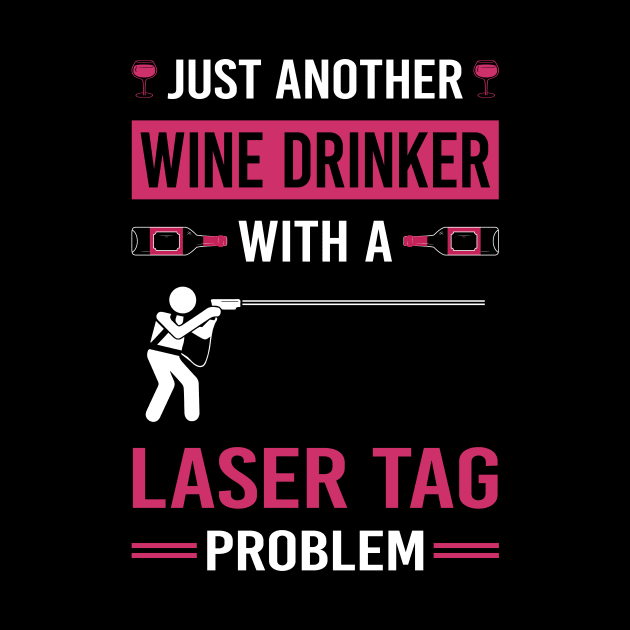 Wine Drinker Laser Tag by Good Day