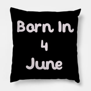 Born In 4 June Pillow