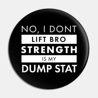 Strength is my Dump Stat Pin