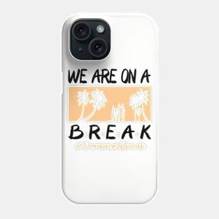 We Are On A Break Glasses Summer Break Viwe Groovy Summer Teacher Phone Case