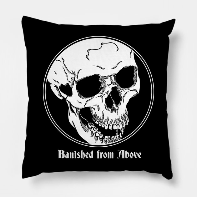 Banished from above Pillow by Danger Stranger®